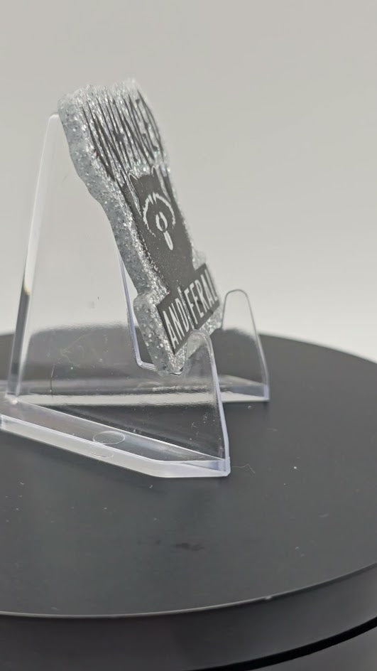 Acrylic Glitter Flatbacks-Unhinged and Feral