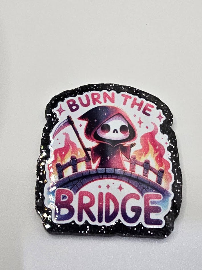 Acrylic Glitter Flatbacks-Burn The Bridge