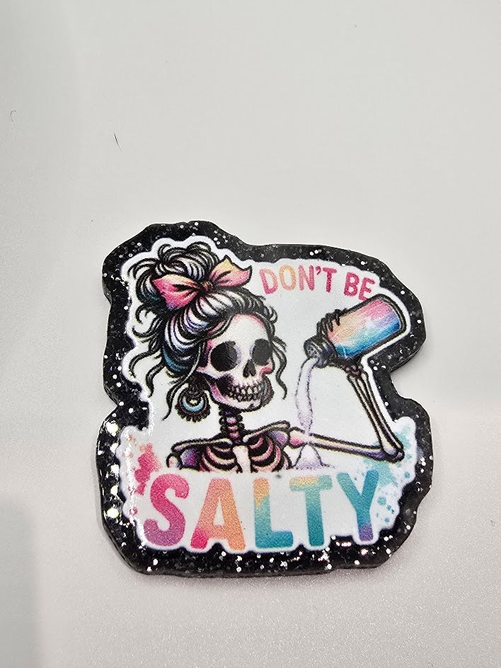 Acrylic Glitter Flatbacks-Don't Be Salty