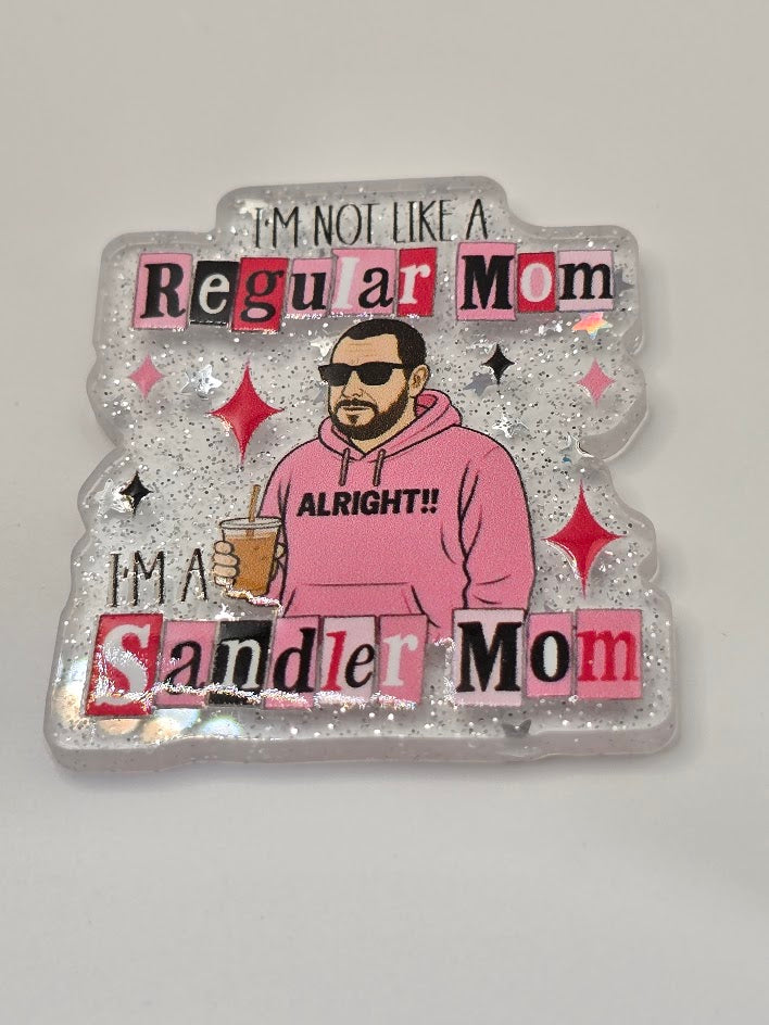 Acrylic Glitter Flatback - I'm A Sandler Mom