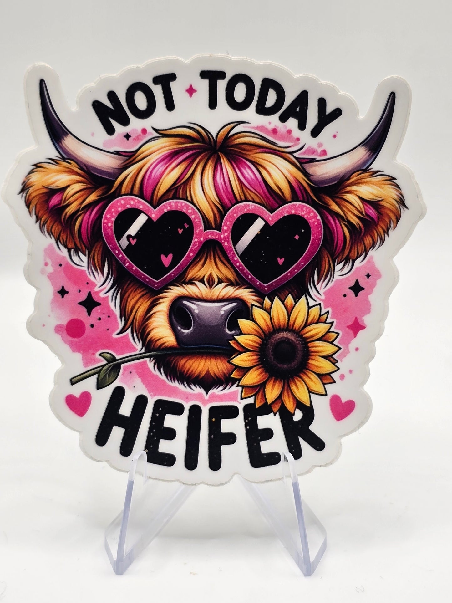 Not Today Heifer -Sticker/Decal