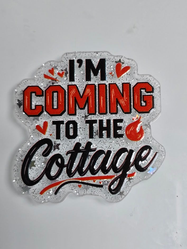 Acrylic Glitter Flatbacks - I'm Coming To The Cottage