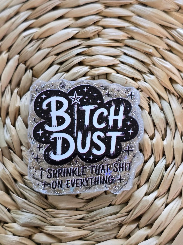 Acrylic Glitter Flatbacks - Bitch Dust