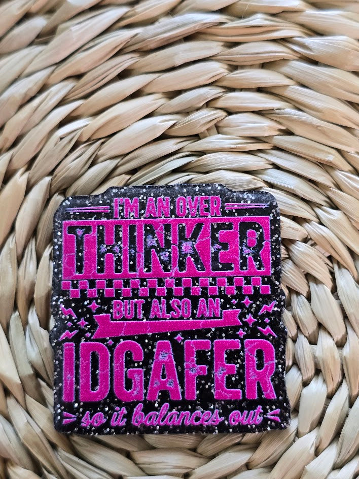Acrylic Glitter Flatbacks - I'm An Overthinker But Also An IDGAFER