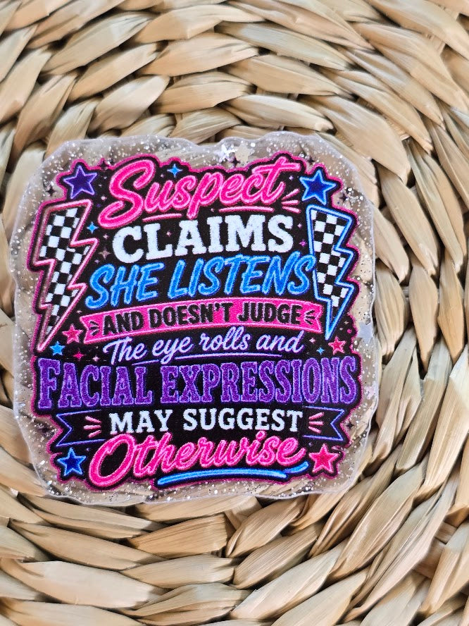 Acrylic Glitter Flatbacks - The Eye Rolls and Facial Expressions May Suggest Otherwise