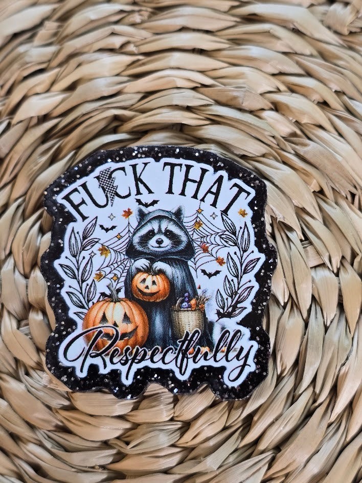 Acrylic Glitter Flatbacks - Fuck That Respectfully