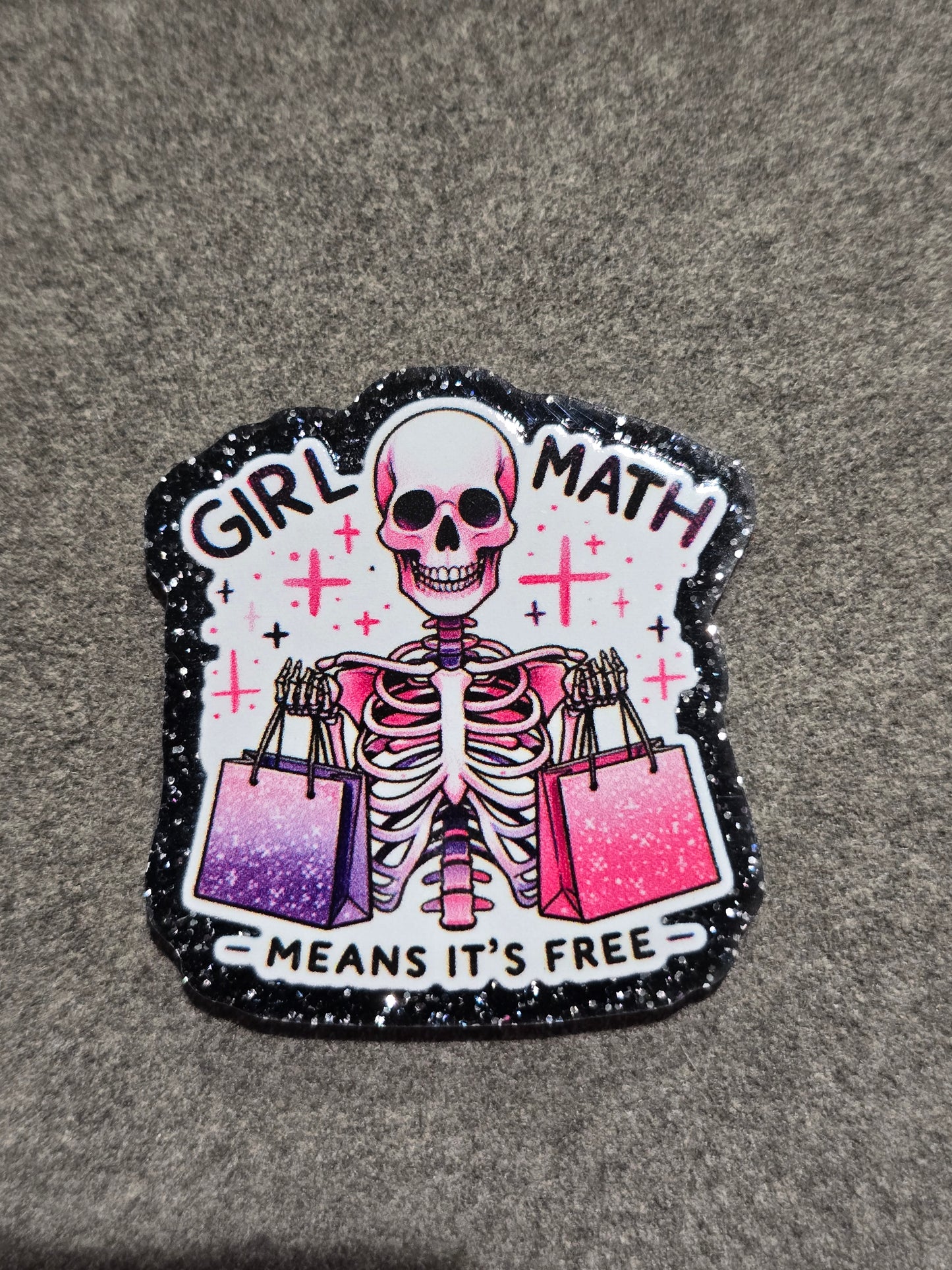 Acrylic Glitter Flatbacks- Girl Math Means it's Free!
