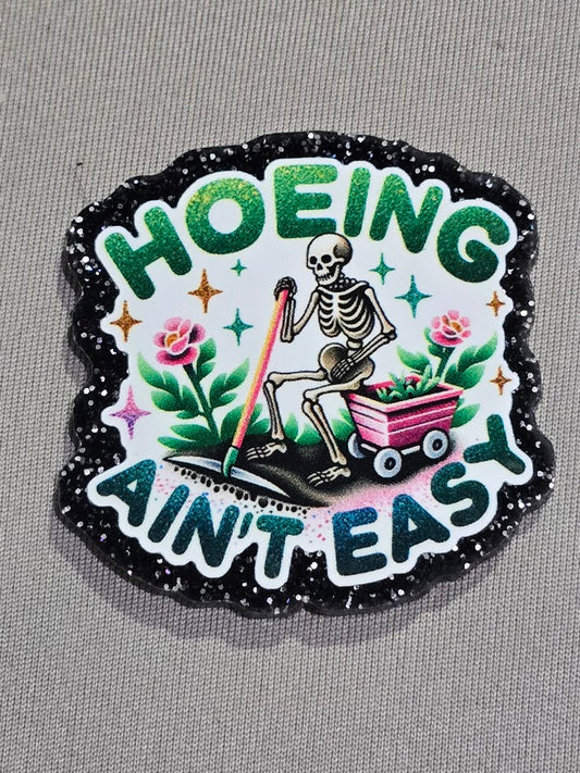 Hoeing Ain't Easy Bogg Bag Charm