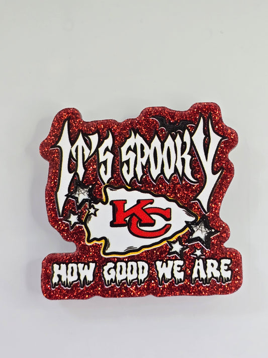 Acrylic Glitter Flatbacks-It's Spooky How Good We Are Chiefs
