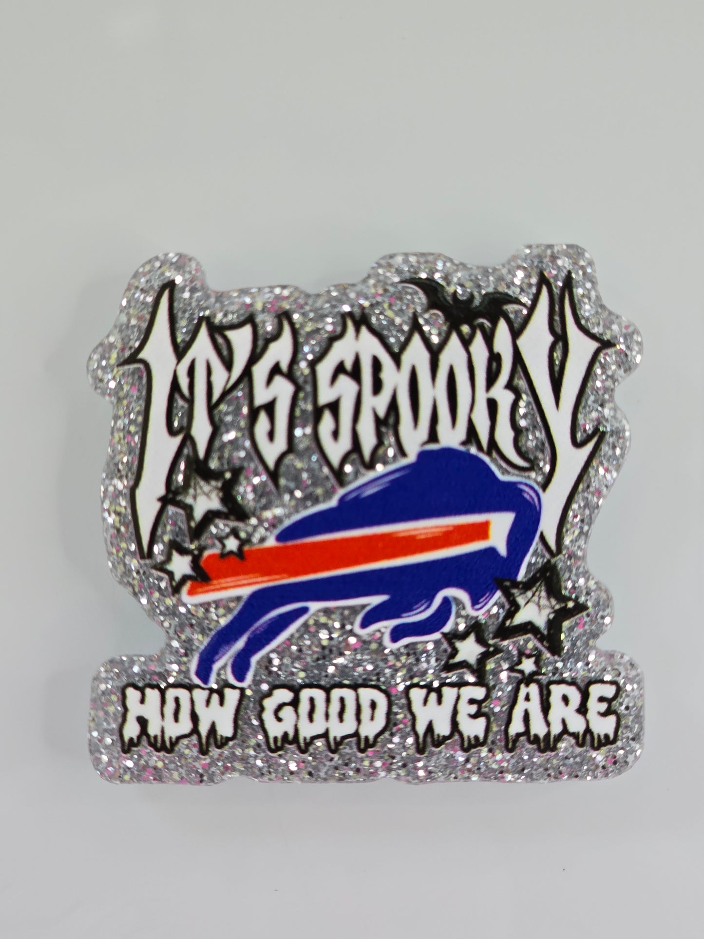 Acrylic Glitter Flatbacks-It's Spooky How Good We Are Bills