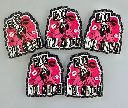 Acrylic Glitter Flatbacks-Boo You Whore