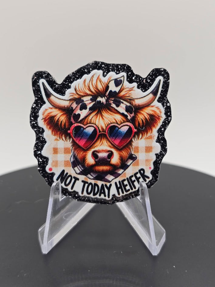 Acrylic Glitter Flatbacks-Not Today Heifer