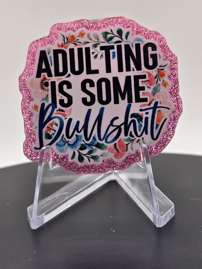 Glitter Flatback- Adulting Is Some Bullshit
