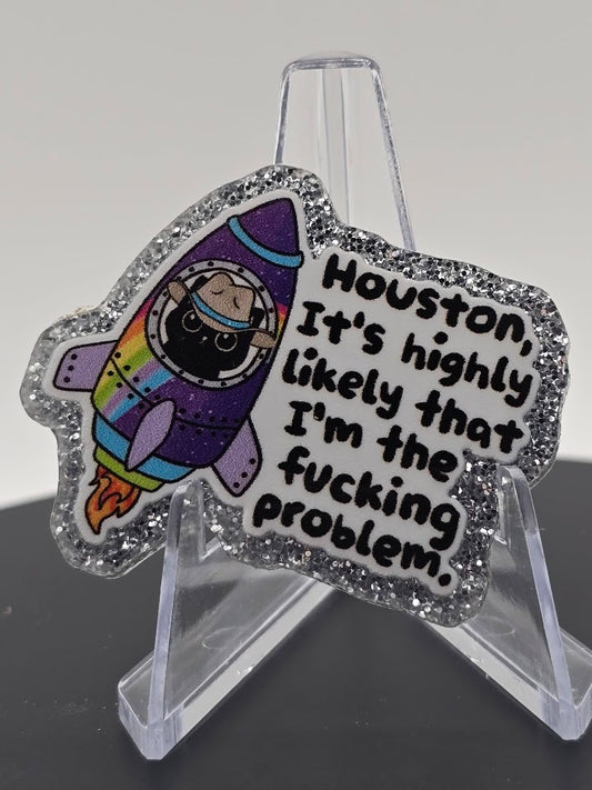 Acrylic Glitter Flatbacks- Houston, I'm The Problem
