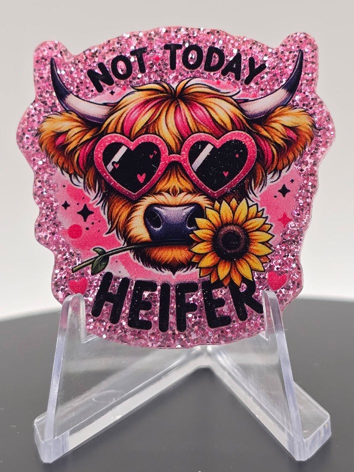 Glitter Flatback- Not Today Heifer (Exclusive!!)