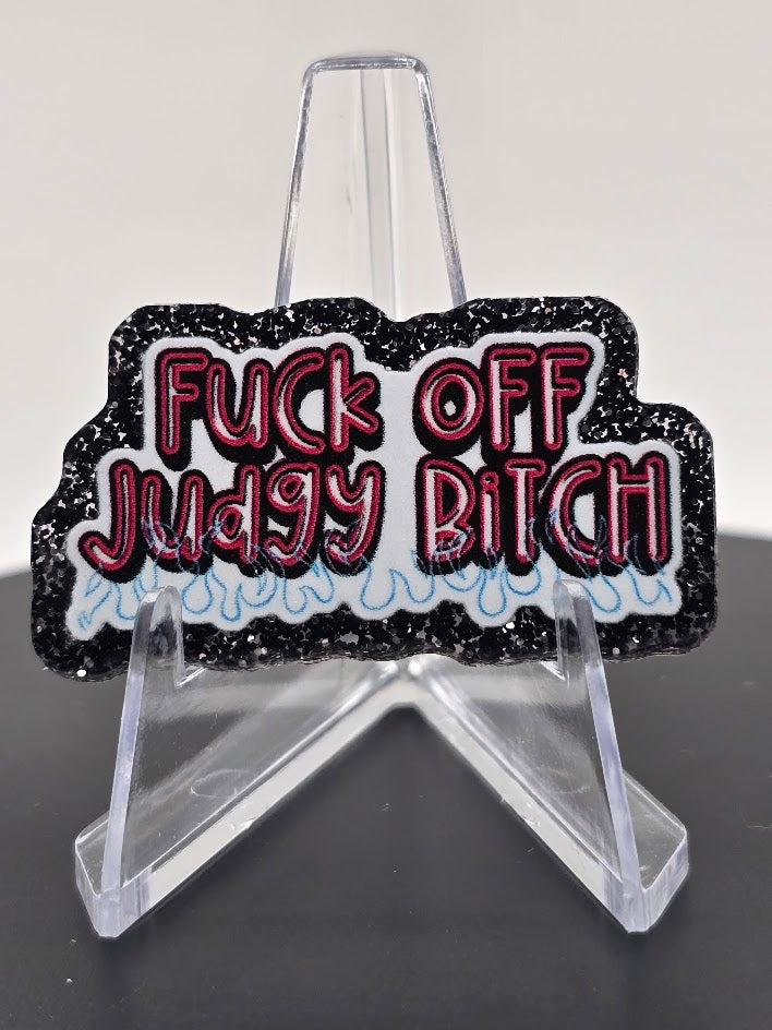 Acrylic Glitter Flatbacks - Fuck Off Judgy Bitch