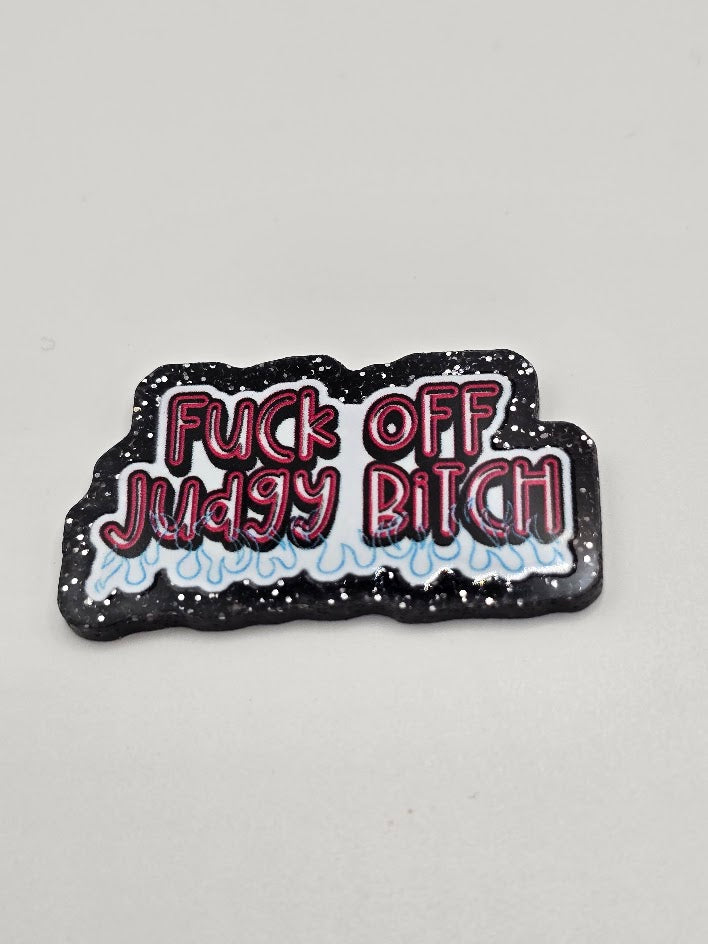 Acrylic Glitter Flatbacks - Fuck Off Judgy Bitch