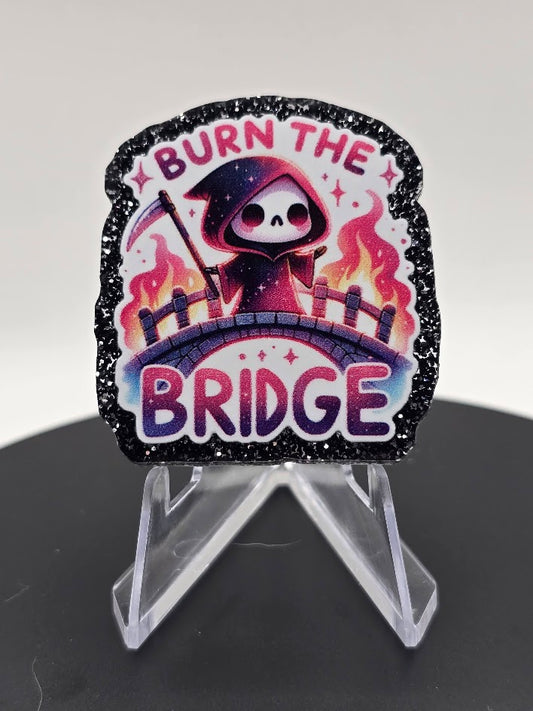 Acrylic Glitter Flatbacks-Burn The Bridge