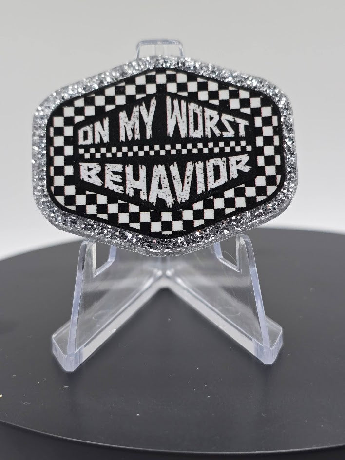 Acrylic Glitter Flatbacks-On My Worst Behavior
