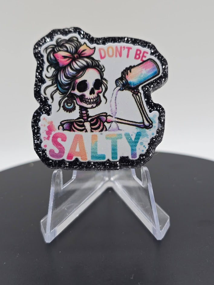 Acrylic Glitter Flatbacks-Don't Be Salty