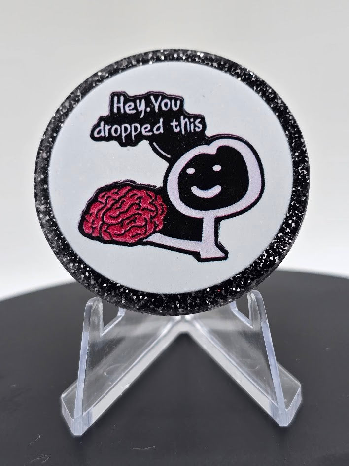 Glitter Flatback- Hey You Dropped This