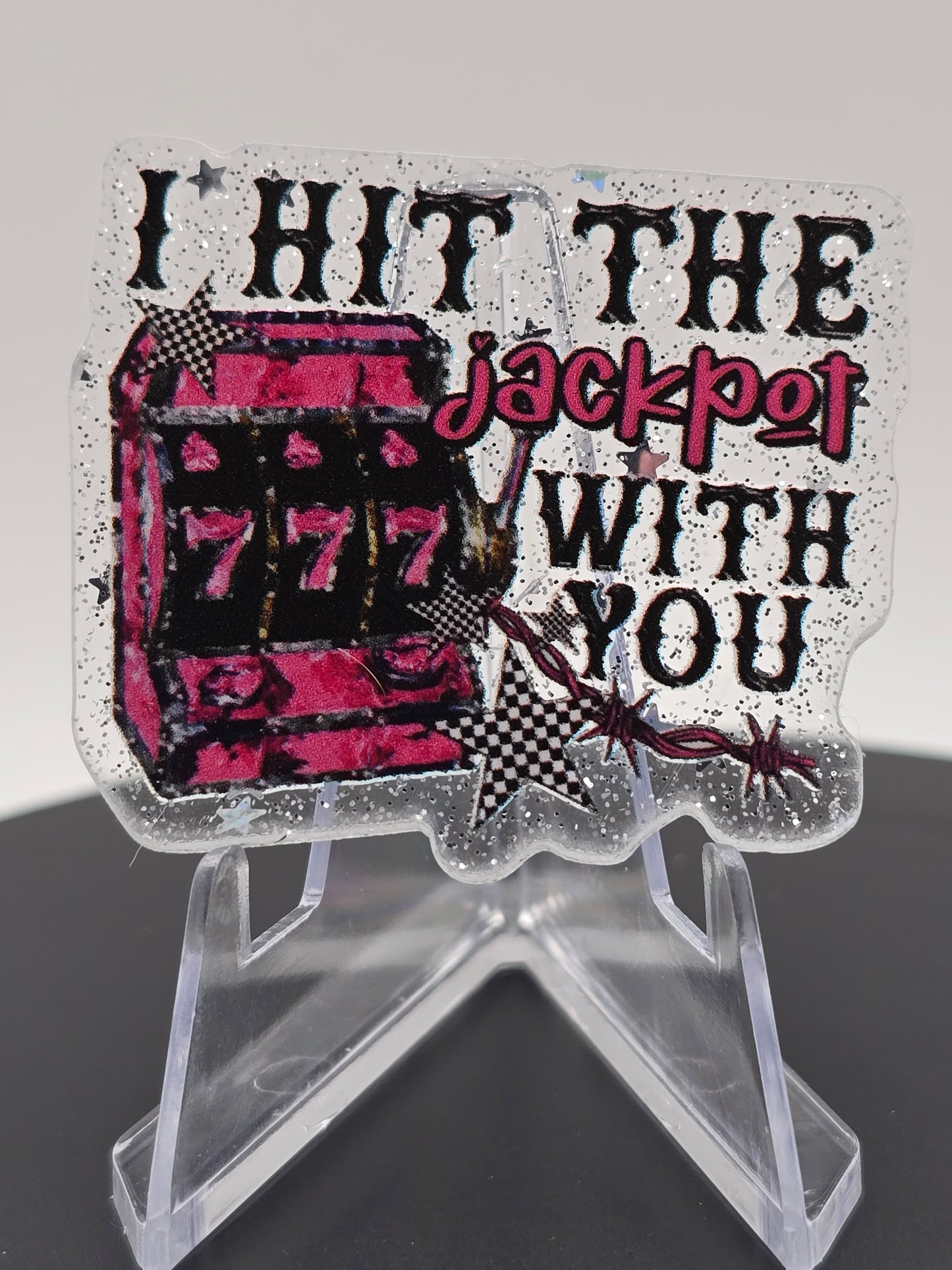 Acrylic Glitter Flatback-I Hit The Jackpot With You