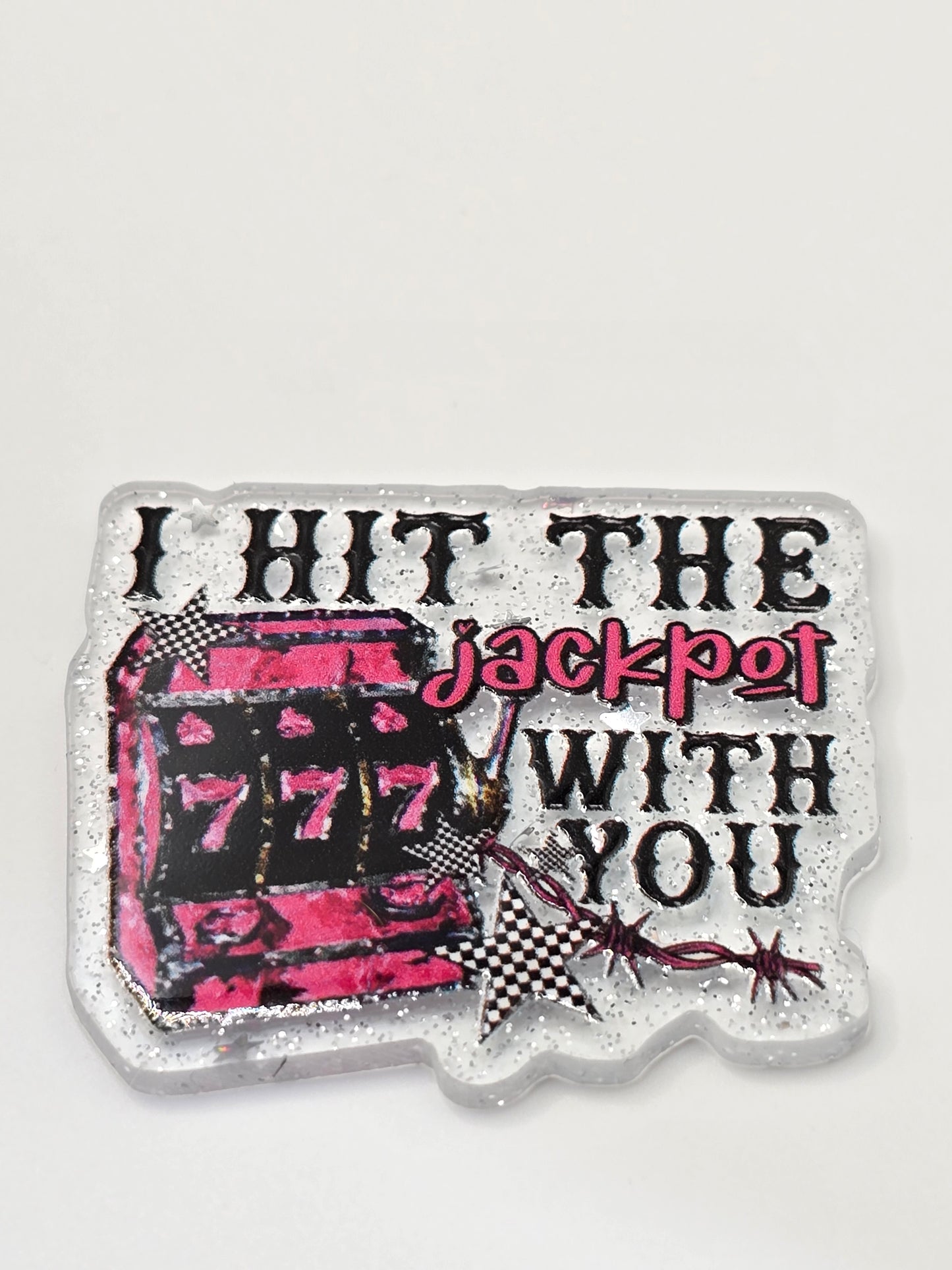 Acrylic Glitter Flatback-I Hit The Jackpot With You