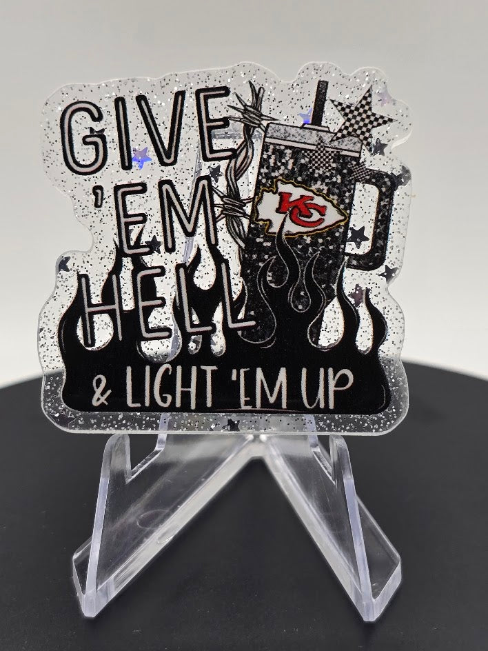 Acrylic Glitter Flatback- Give 'Em Hell Chiefs