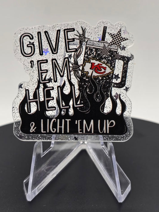 Acrylic Glitter Flatback- Give 'Em Hell Chiefs