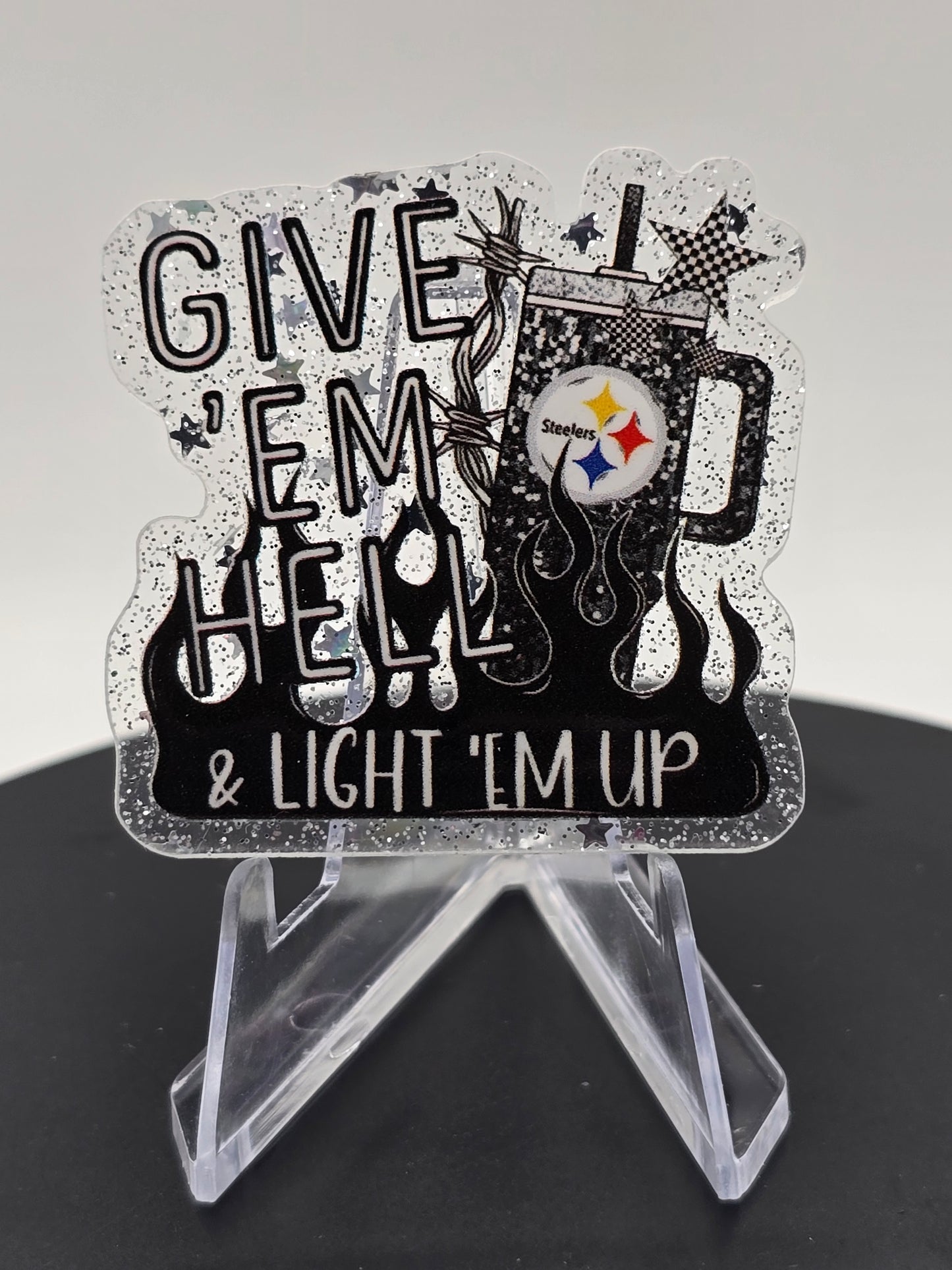 Acrylic Glitter Flatback - Give'em Hell and Light'em Up Pittsburgh