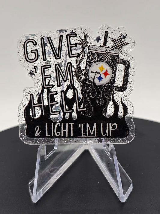 Acrylic Glitter Flatback - Give'em Hell and Light'em Up Pittsburgh