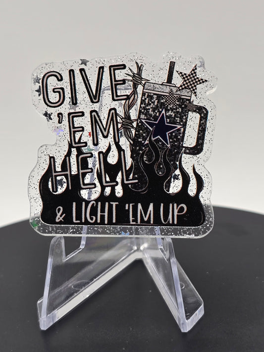 Acrylic Glitter Flatback - Give'em Hell and Light'em Up Cowboys
