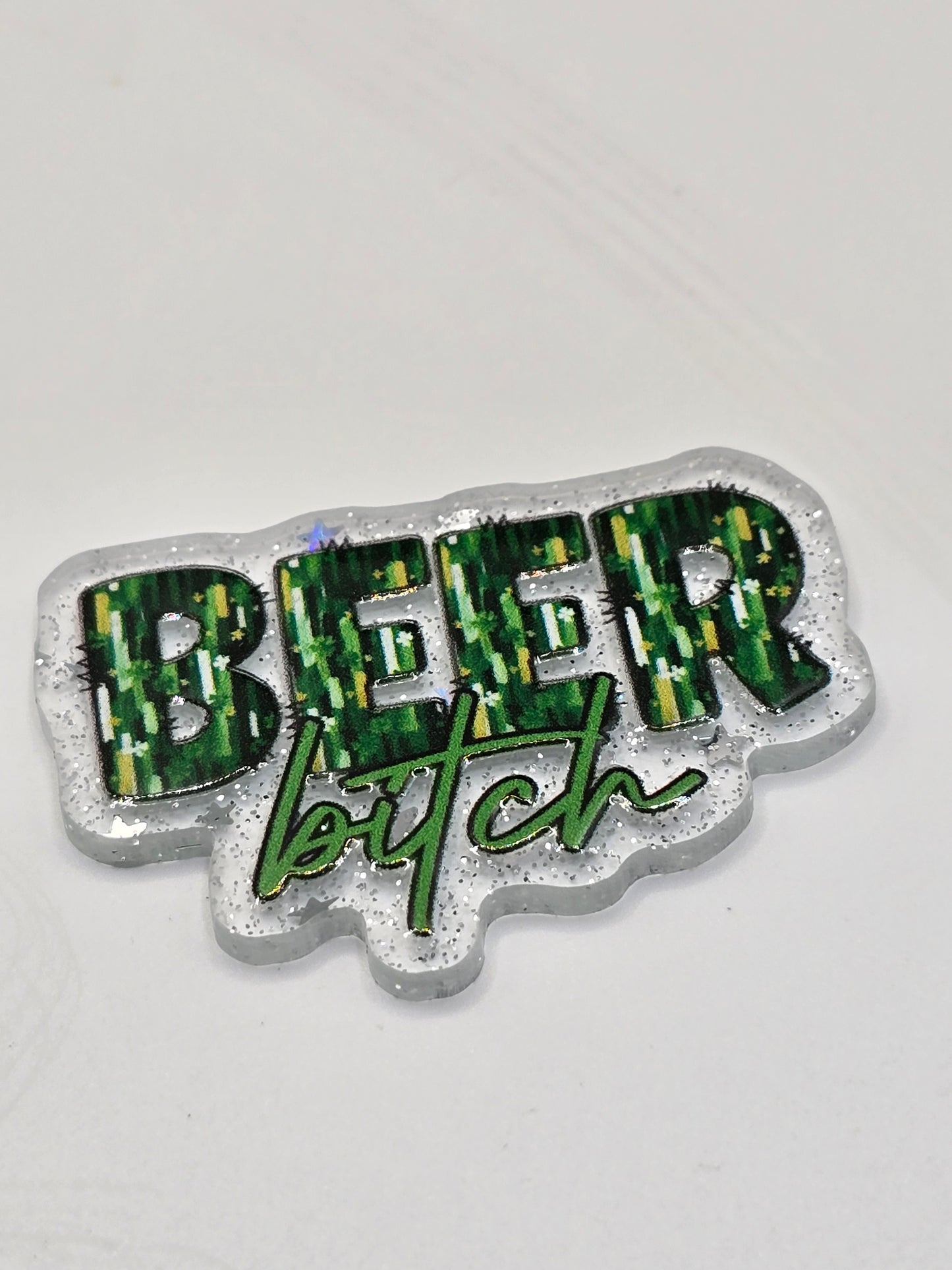 Acrylic Glitter Flatback-Beer Bitch