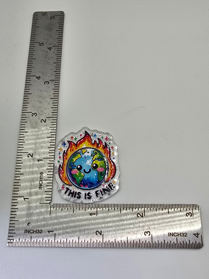Acrylic Glitter Flatbacks - This Is Fine