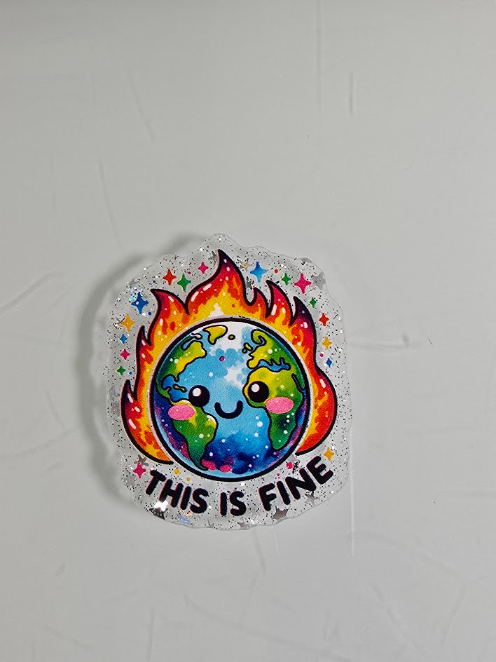 Acrylic Glitter Flatbacks - This Is Fine