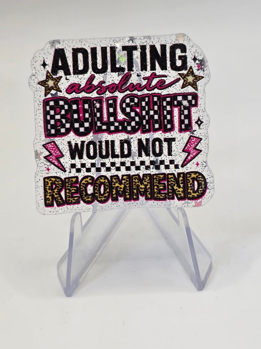 Acrylic Glitter Flatbacks - Adulting Absolute BS Would Not Recommend