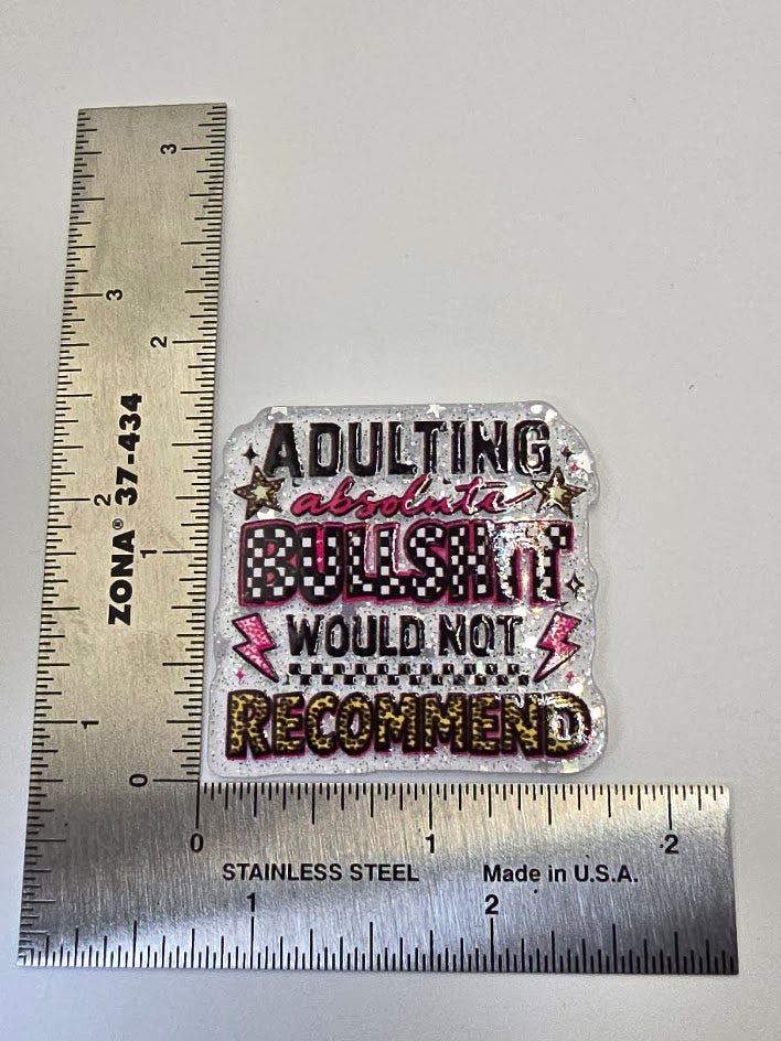 Acrylic Glitter Flatbacks - Adulting Absolute BS Would Not Recommend