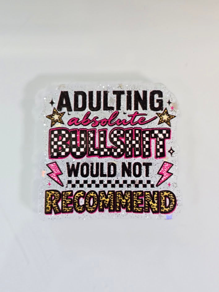 Acrylic Glitter Flatbacks - Adulting Absolute BS Would Not Recommend