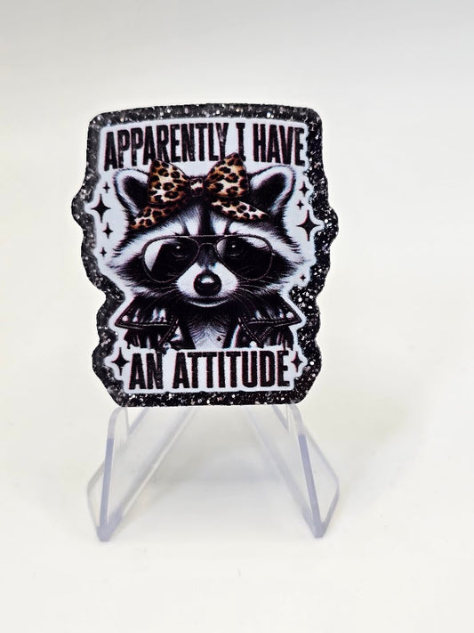 Acrylic Glitter Flatbacks - Apparently I Have An Attitude