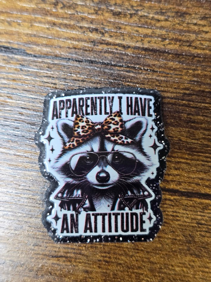 Acrylic Glitter Flatbacks - Apparently I Have An Attitude