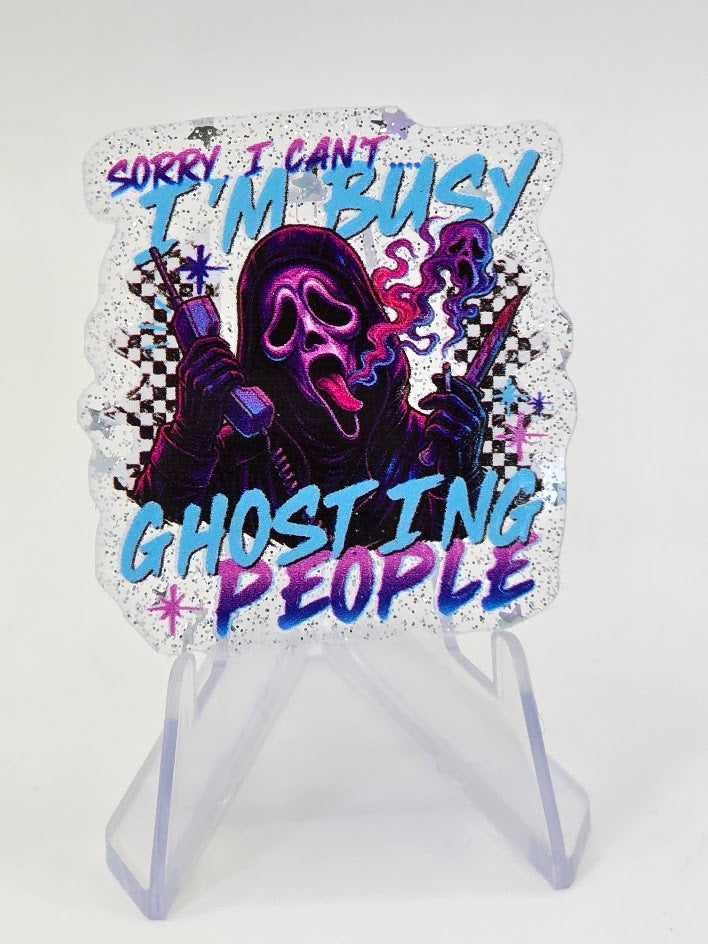 Acrylic Glitter Flatbacks - Sorry I Can't I'm Busy Ghosting People