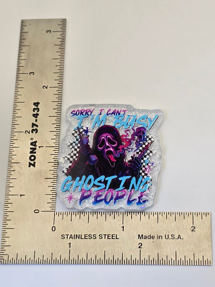 Acrylic Glitter Flatbacks - Sorry I Can't I'm Busy Ghosting People