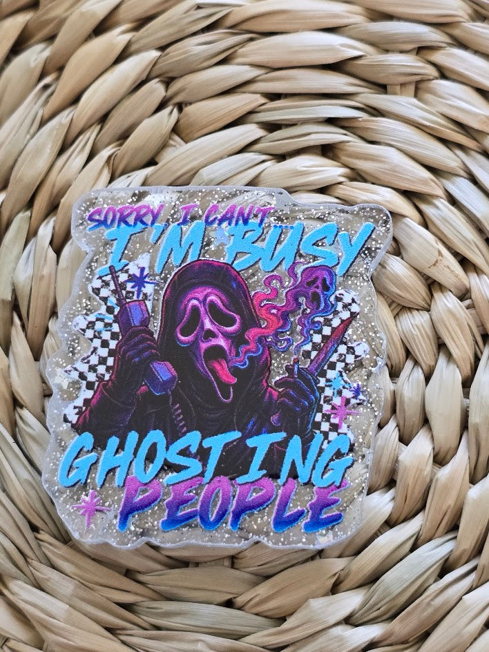 Acrylic Glitter Flatbacks - Sorry I Can't I'm Busy Ghosting People