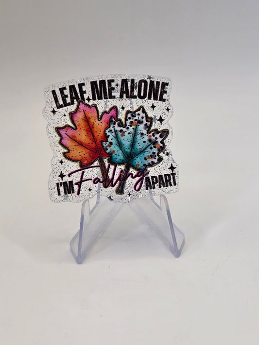 Acrylic Glitter Flatbacks - Leaf Me Alone I'm Falling Apart
