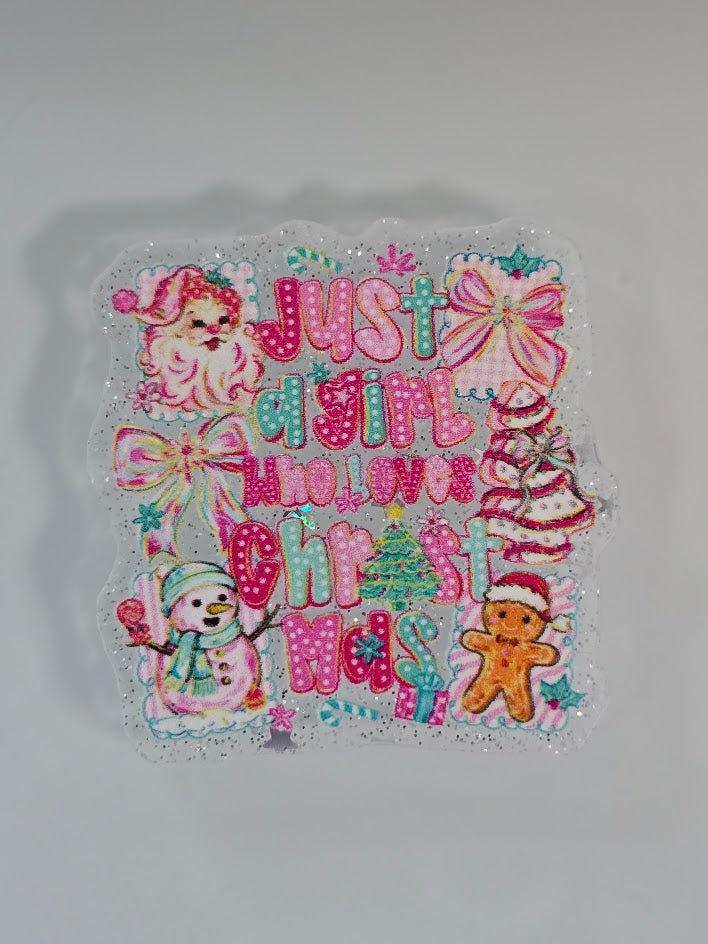 Acrylic Glitter Flatbacks - Just A Girl Who Loves Christmas
