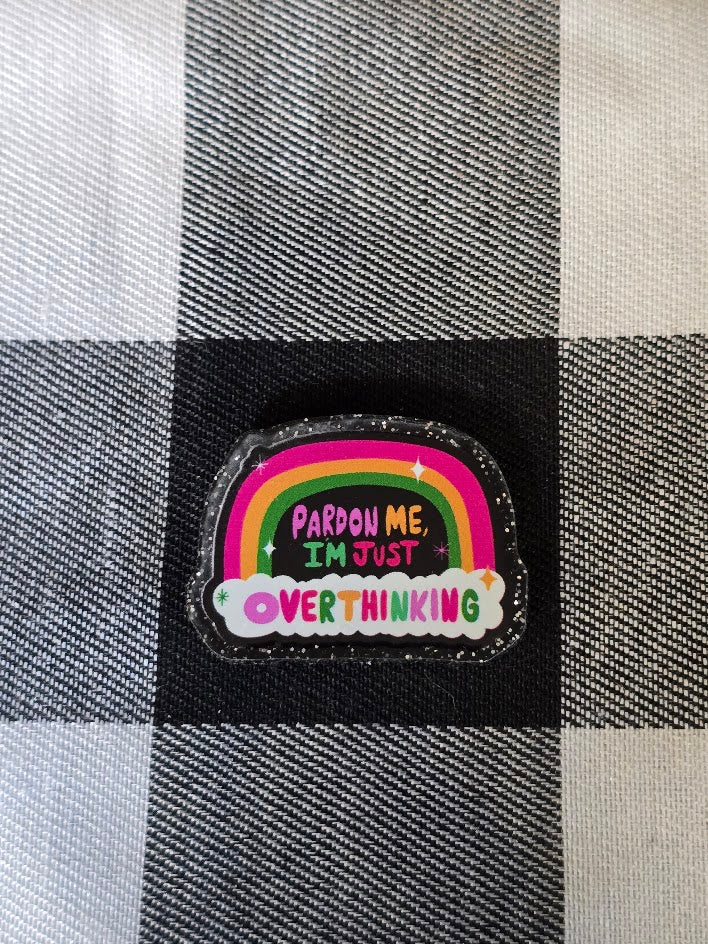 Acrylic Glitter Flatbacks - Pardon Me I'm Just Overthinking
