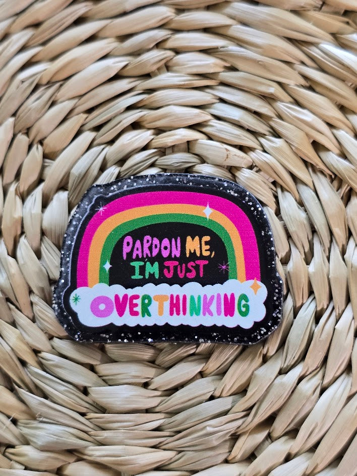 Acrylic Glitter Flatbacks - Pardon Me I'm Just Overthinking