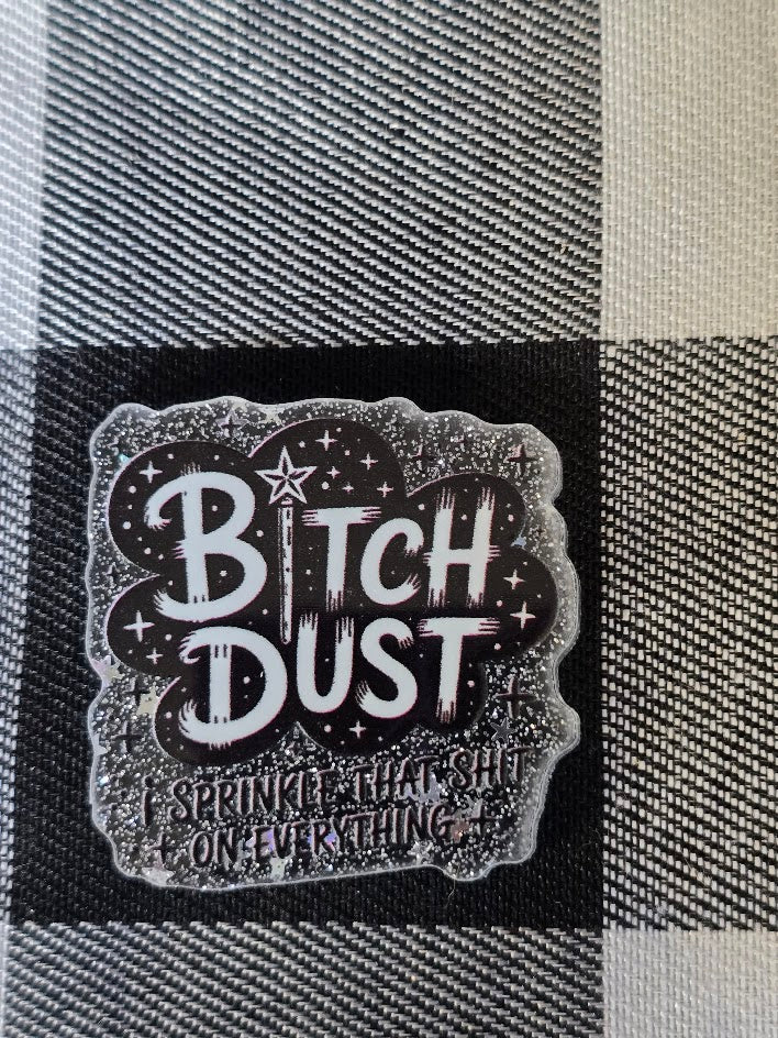Acrylic Glitter Flatbacks - Bitch Dust