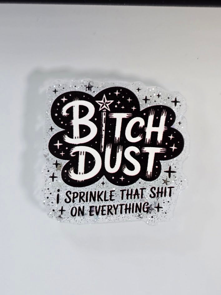 Acrylic Glitter Flatbacks - Bitch Dust