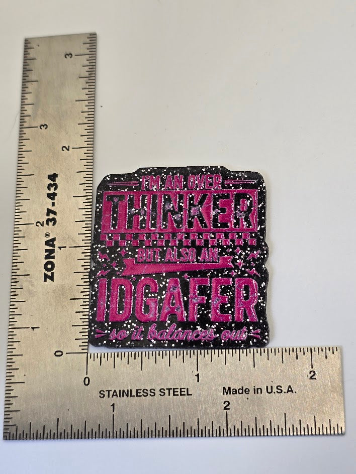 Acrylic Glitter Flatbacks - I'm An Overthinker But Also An IDGAFER